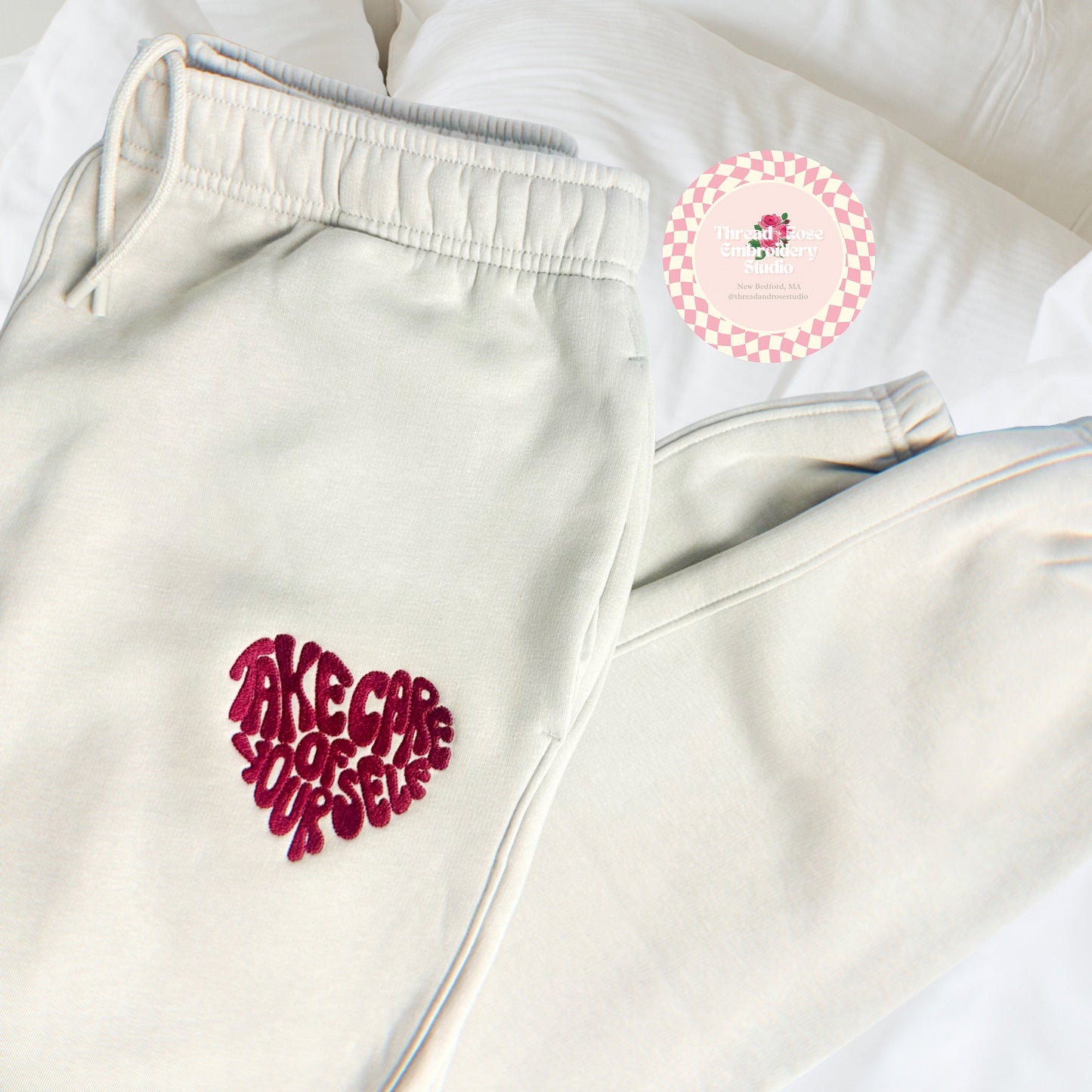 Take Care Luxe Sweatpants - Thread and Rose Embroidery Studio